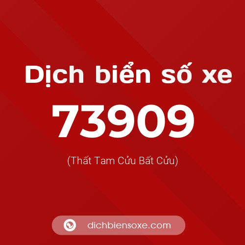 Ý nghĩa biển số xe 73909 là gì?