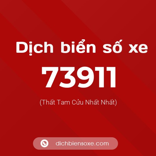 Ý nghĩa biển số xe 73911 là gì?