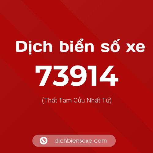 Ý nghĩa biển số xe 73914 là gì?