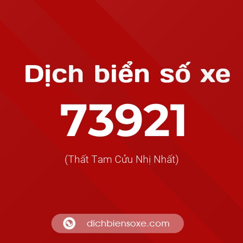 Ý nghĩa biển số xe 73921 là gì?