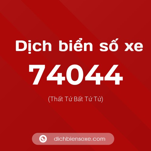 Ý nghĩa biển số xe 74044 là gì?