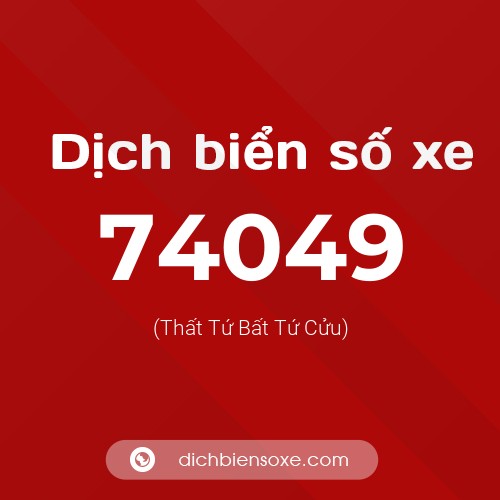 Ý nghĩa biển số xe 74049 là gì?