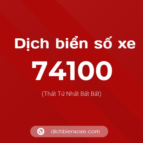 Ý nghĩa biển số xe 74100 là gì?