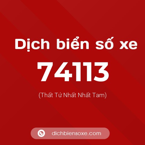 Ý nghĩa biển số xe 74113 là gì?