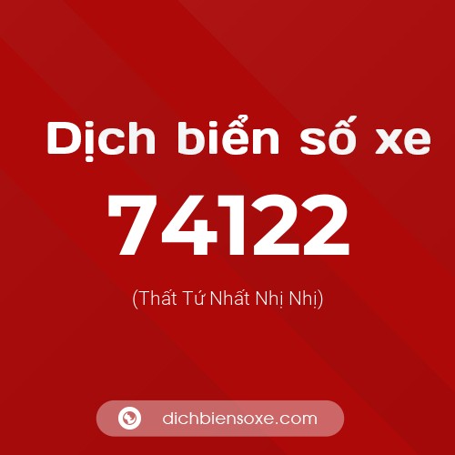 Ý nghĩa biển số xe 74122 là gì?