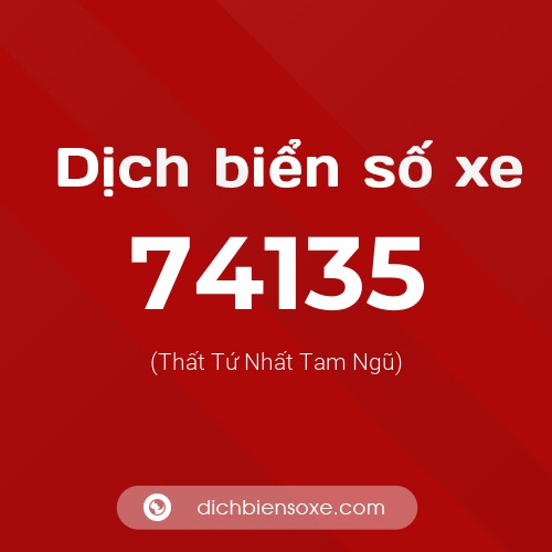 Ý nghĩa biển số xe 74135 là gì?