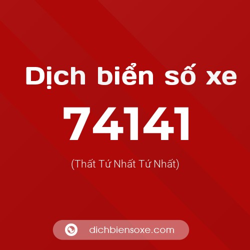 Ý nghĩa biển số xe 74141 là gì?
