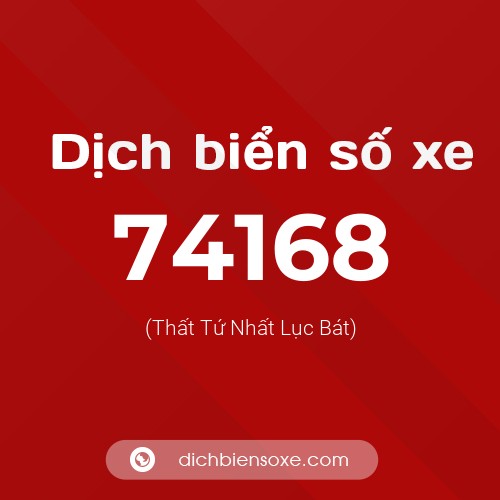 Ý nghĩa biển số xe 74168 là gì?