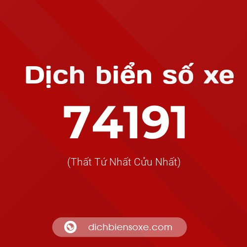 Ý nghĩa biển số xe 74191 là gì?