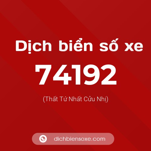 Ý nghĩa biển số xe 74192 là gì?