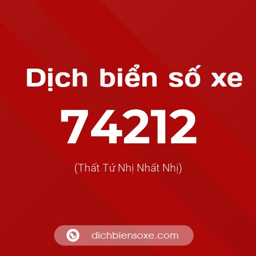 Ý nghĩa biển số xe 74212 là gì?