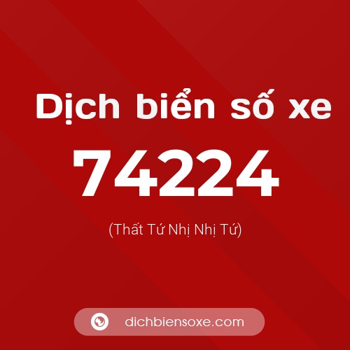 Ý nghĩa biển số xe 74224 là gì?