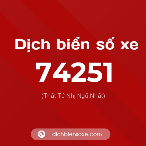 Ý nghĩa biển số xe 74251 là gì?