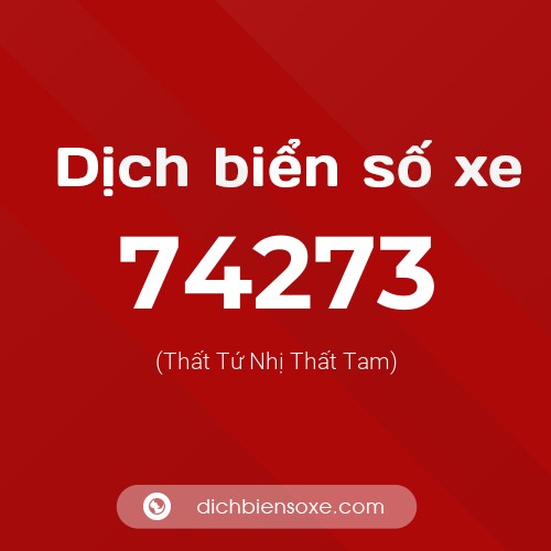 Ý nghĩa biển số xe 74273 là gì?