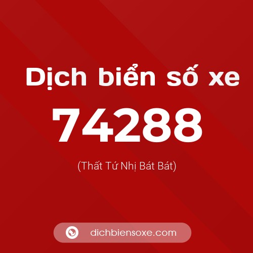Ý nghĩa biển số xe 74288 là gì?