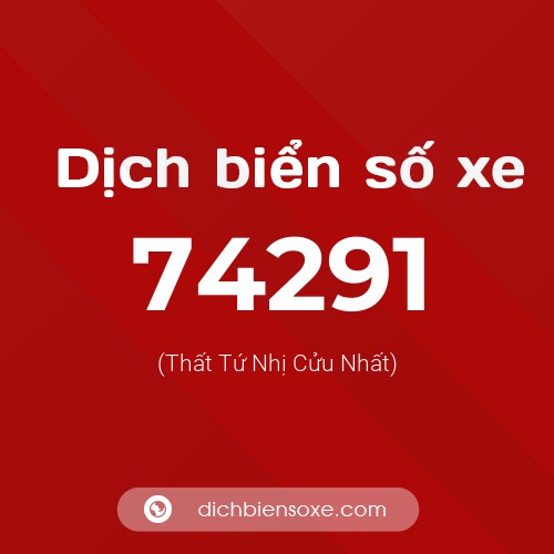 Ý nghĩa biển số xe 74291 là gì?