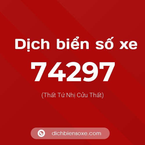 Ý nghĩa biển số xe 74297 là gì?
