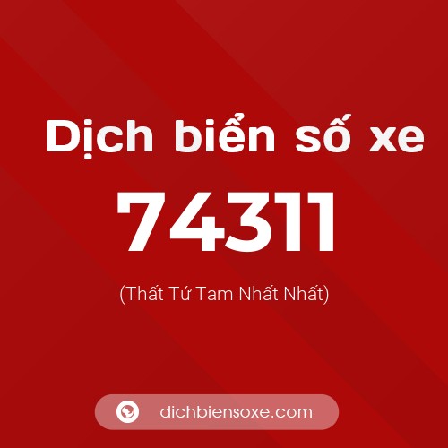 Ý nghĩa biển số xe 74311 là gì?