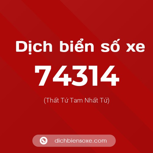 Ý nghĩa biển số xe 74314 là gì?