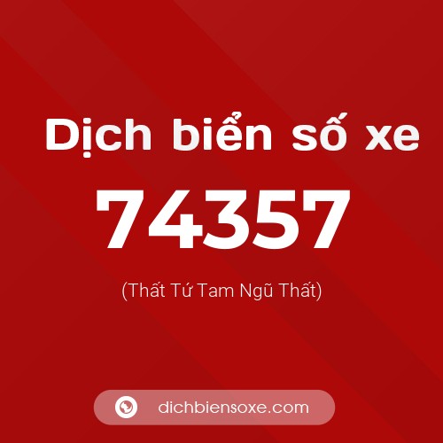 Ý nghĩa biển số xe 74357 là gì?