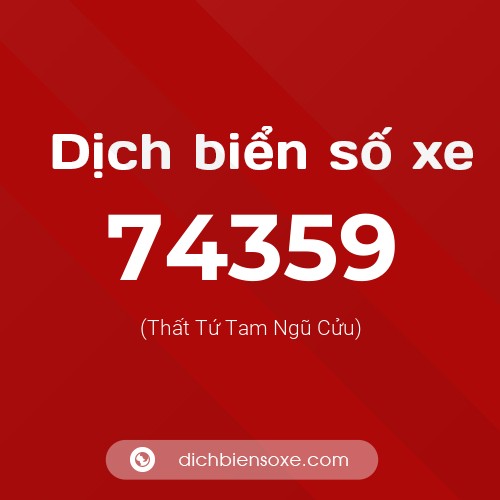 Ý nghĩa biển số xe 74359 là gì?