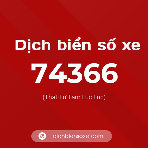 Ý nghĩa biển số xe 74366 là gì?