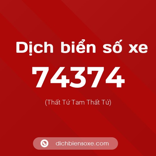 Ý nghĩa biển số xe 74374 là gì?