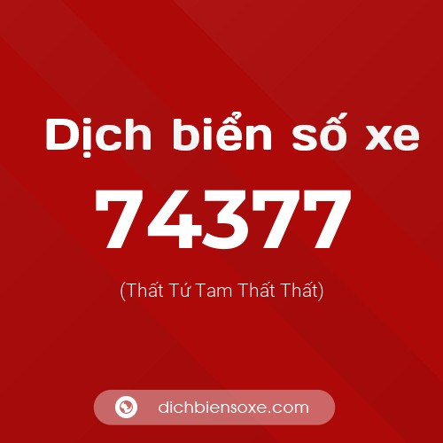 Ý nghĩa biển số xe 74377 là gì?