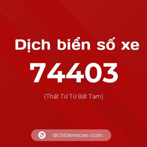 Ý nghĩa biển số xe 74403 là gì?