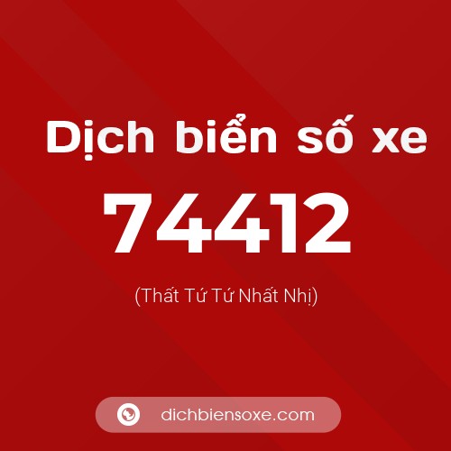 Ý nghĩa biển số xe 74412 là gì?