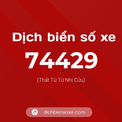Ý nghĩa biển số xe 74429 là gì?
