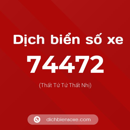 Ý nghĩa biển số xe 74472 là gì?