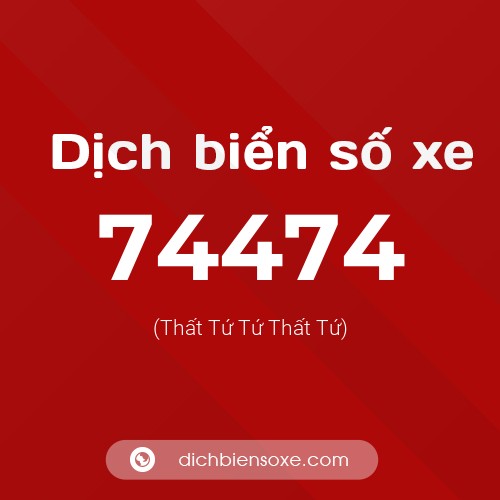 Ý nghĩa biển số xe 74474 là gì?