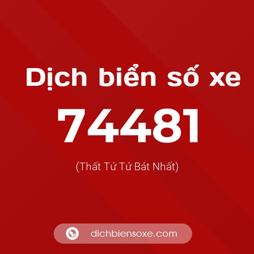 Ý nghĩa biển số xe 74481 là gì?