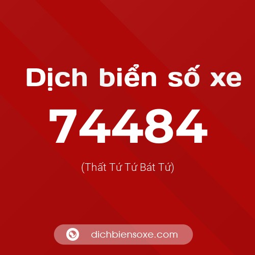 Ý nghĩa biển số xe 74484 là gì?