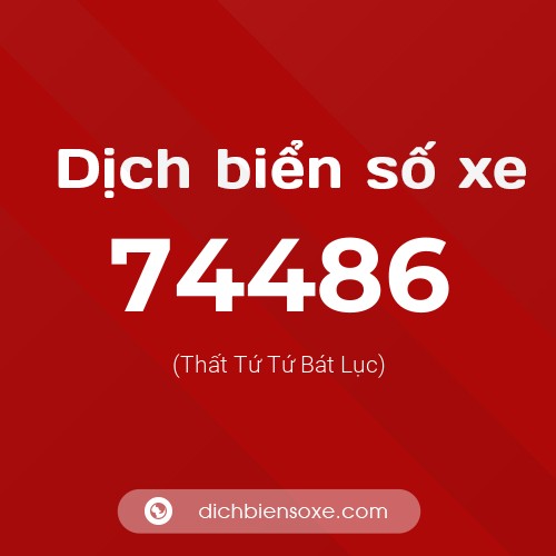 Ý nghĩa biển số xe 74486 là gì?