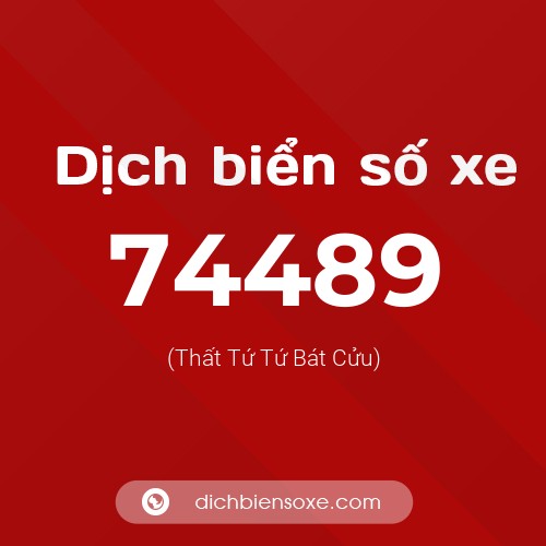 Ý nghĩa biển số xe 74489 là gì?