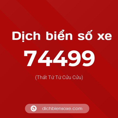 Ý nghĩa biển số xe 74499 là gì?
