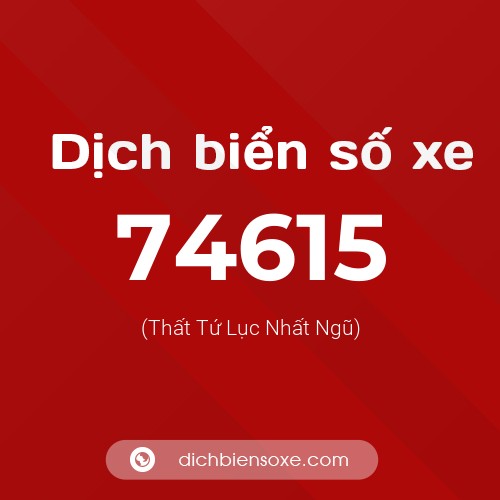 Ý nghĩa biển số xe 74615 là gì?