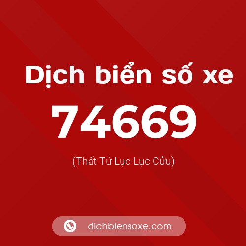 Ý nghĩa biển số xe 74669 là gì?