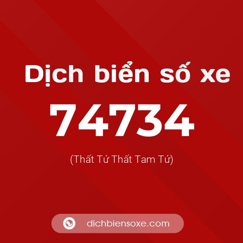 Ý nghĩa biển số xe 74734 là gì?