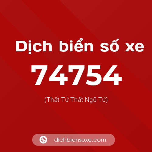 Ý nghĩa biển số xe 74754 là gì?