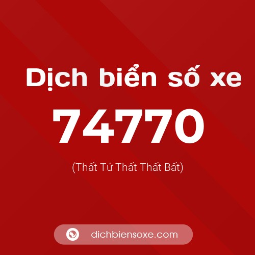 Ý nghĩa biển số xe 74770 là gì?