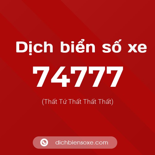 Ý nghĩa biển số xe 74777 là gì?