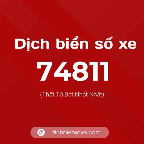 Ý nghĩa biển số xe 74811 là gì?