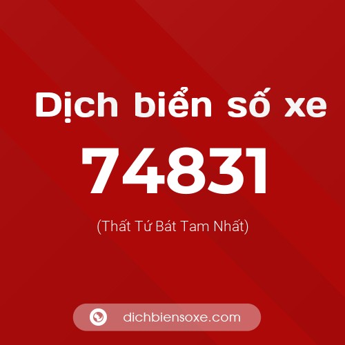 Ý nghĩa biển số xe 74831 là gì?