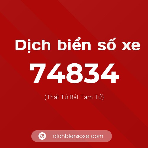 Ý nghĩa biển số xe 74834 là gì?