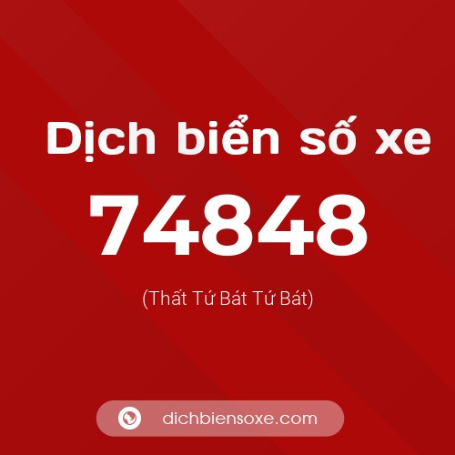Ý nghĩa biển số xe 74848 là gì?