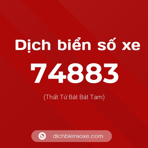 Ý nghĩa biển số xe 74883 là gì?