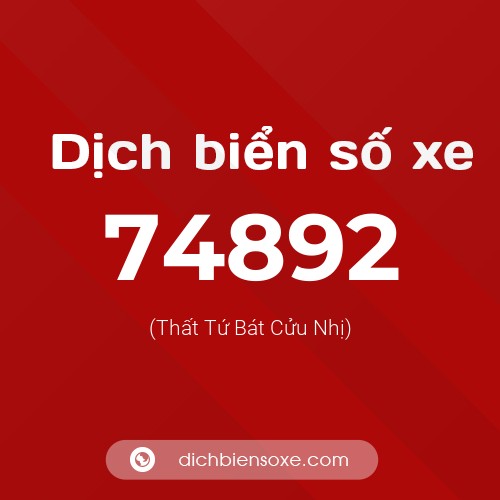 Ý nghĩa biển số xe 74892 là gì?